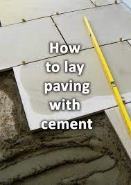 How To Lay Paving With Cement Correctly