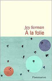 A La Folie - A la folie : Sorman, Joy: Amazon.de: Bücher