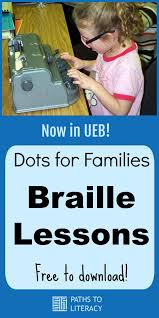 Dots For Families Braille Lessons Paths To Literacy