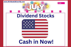 15 stocks that pay dividends in july