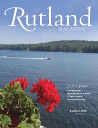 Summer 2016 Rutland Magazine By Rutland Magazine Issuu