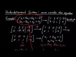 Underdetermined Systems More Variables