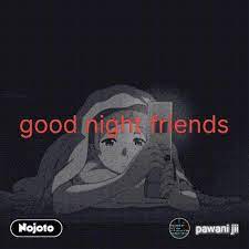 good night friends gif nojoto