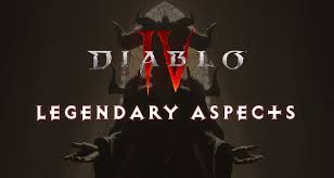 legendary aspects diablo 4