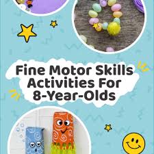 fine motor skills activities for 8 year