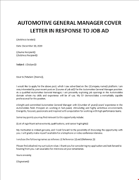 An application letter is often intended to stand o. Automotive General Manager Cover Letter In Response To Job Ad
