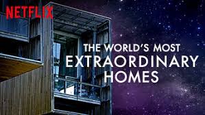 Image result for the world's most extraordinary homes netflix