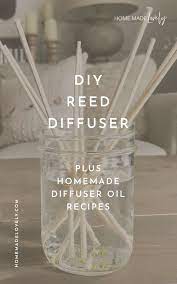 diy reed diffuser plus homemade