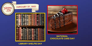 Bake a chocolate cake or buy one to celebrate this day. January 27 2021 National Chocolate Cake Day Library Shelfie Day National Day Calendar Radio Short