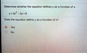 Y 3x2 3x 8 Does The Equation Define Y