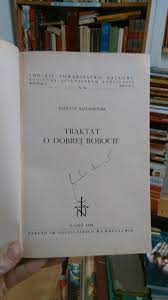 Toruński Antykwariat on Twitter: "Jest perełka: pierwsze wydanie Traktatu o dobrej  robocie Tadeusza Kotarbińskiego z 1955 roku. Na dodatek na stronie  tytułowej jest podpis, ale tutaj trzeba by dalszych badań, żeby stwierdzić