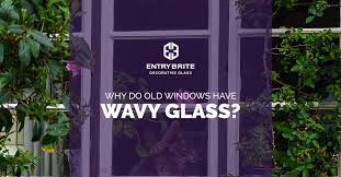 Why Do Old Windows Have Wavy Glass