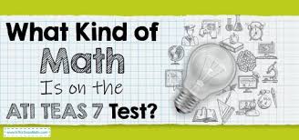 Math Is On The Ati Teas 7 Test