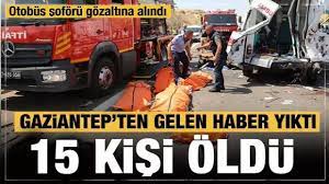 Gaziantep'ten kahreden kaza haberi: 15 kişi hayatını kaybetti - Haber 7  GÜNCEL