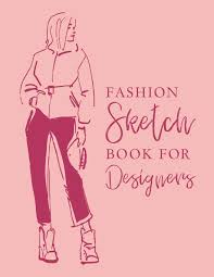Fashion Sketch Book For Designers Fashion Sketch Book Chic