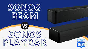 sonos beam vs playbar know the better
