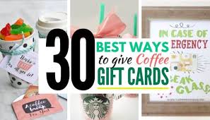 39 unique fun coffee gift card ideas to