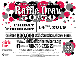 We Are Selling 50 50 Raffle Tickets Girls Inc Of Northern Alberta