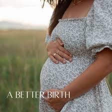 A Better Birth