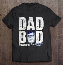 Dad Bod Powered By Busch Light T Shirts Teeherivar