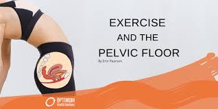 exercise and the pelvic floor optimum