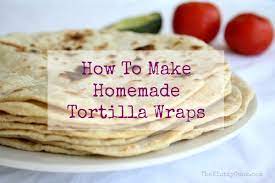 homemade tortilla wraps video