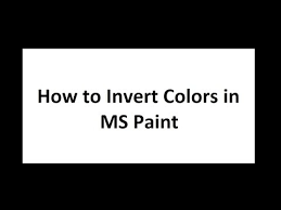 To Invert Colors In Paint On Windows 10