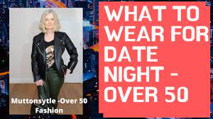 date night over 55 women fashion