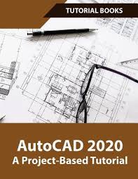 autocad 2020 a project based tutorial