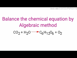 Algebraic Method Co2 H2o C6h12o6 O2