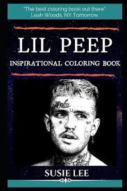 Fun coloring book for all people and all ages. Lil Peep Inspirational Coloring Books Lil Peep Inspirational Coloring Book An American Singer Rapper Songwriter And Model Series 0 Paperback Walmart Com Walmart Com
