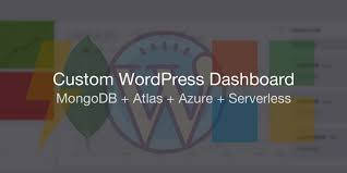 A Custom Wordpress Dashboard With Mongodb Atlas Microsoft