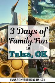 3 days of family fun in tulsa ok