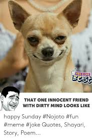 Dirty memes are also a great way of getting back at an ex or making your point to someone else. Dirty Sunday Quotes Smonday Funny Quotes Funny Quotes Funny Monday Memes Monday Dogtrainingobedienceschool Com