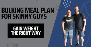 bulking meal plan for skinny guys