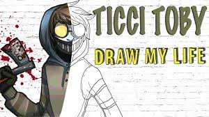 Ticci Toby : Draw My Life - YouTube