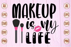 makeup is my life graphic by