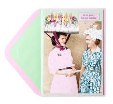 On paper, you are very old. Cake Hat Lady Humor Price 3 95 Funny Birthday Cards Birthday Humor Happy Birthday Pictures