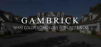 what color siding goes with red brick