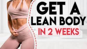 get a lean toned body in 2 weeks