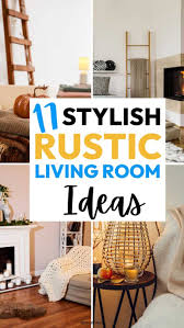 17 stylish rustic living room ideas you