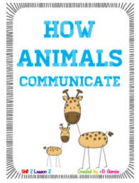 Communicative activities for efl/esl teachers to use in their classes, recommended for communicative based approaches, addresssed to so, the first thing they'll need to do is compose their piece on a sheet of paper. Journeys First Grade How Animals Communicate Unit 2 Lesson 7 Tpt