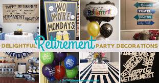 However, try to keep the theme specific. Delightful Retirement Party Decorations For A Special Day