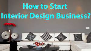 how to start interior design business