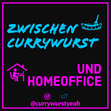 Zwischen Currywurst & HomeOffice