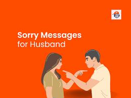 sorry messages for husband to emotional