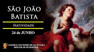 Nascimento de João Batista - 24/06 - Catedral de Petrópolis