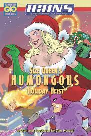 Size Queen's Humongous Holiday Heist | Steve Kenson