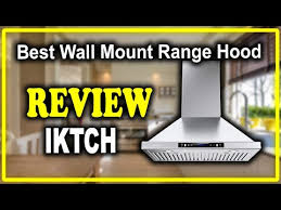 Iktch Wall Mount Range Hood Review