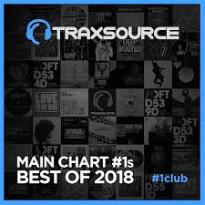 Best Of 2018 Main Chart 1s On Traxsource